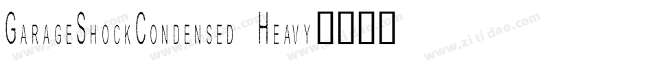 GarageShockCondensed Heavy字体转换